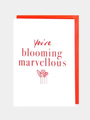 You’re Blooming Marvellous